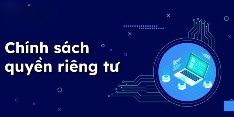 Tìm hiểu về tầm quan trọng trong quy định quyền riêng tư BET88