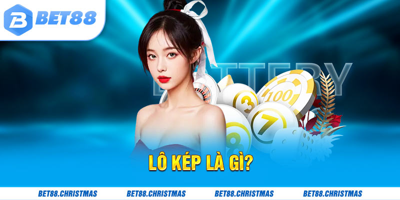 Khái niệm lô kép là gì?